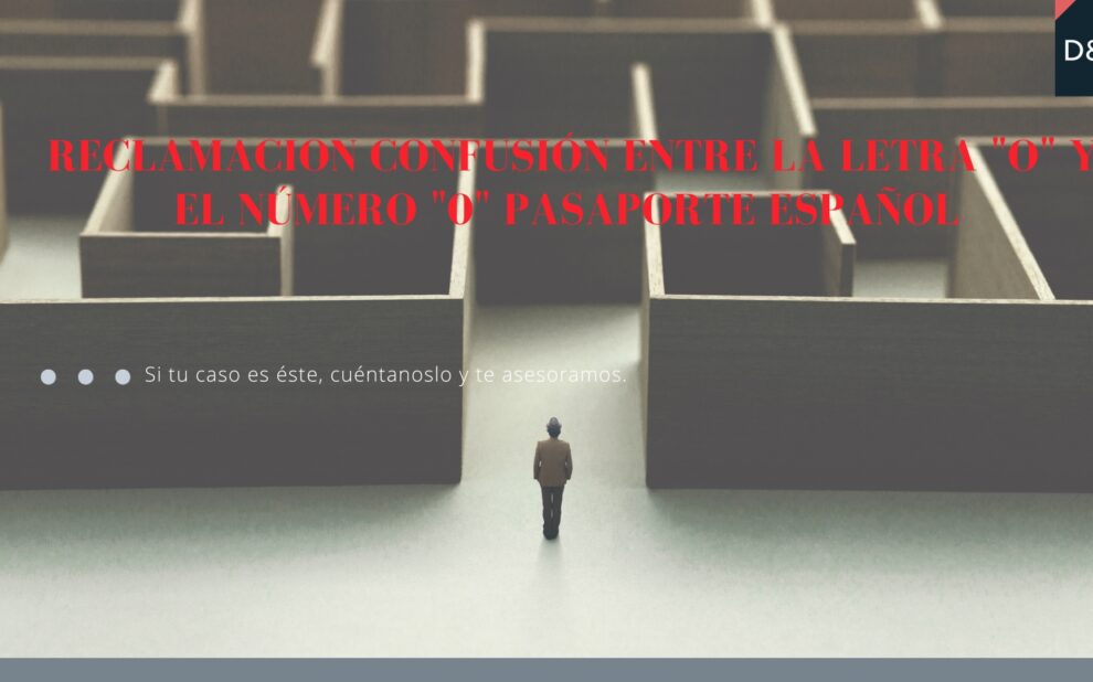 Reclamar confusión pasaporte español ESTA letra "O" y el número "0"