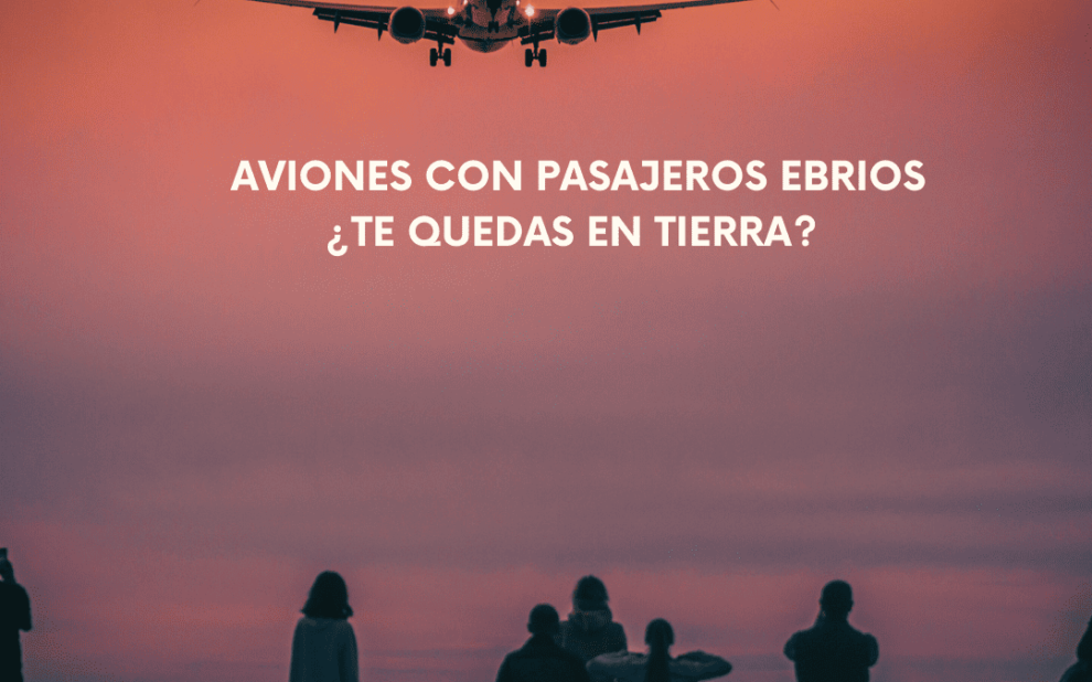 Defensores legales en disputas sobre comportamiento a bordo. Viajeros ebrios causando alteraciones en el vuelo.