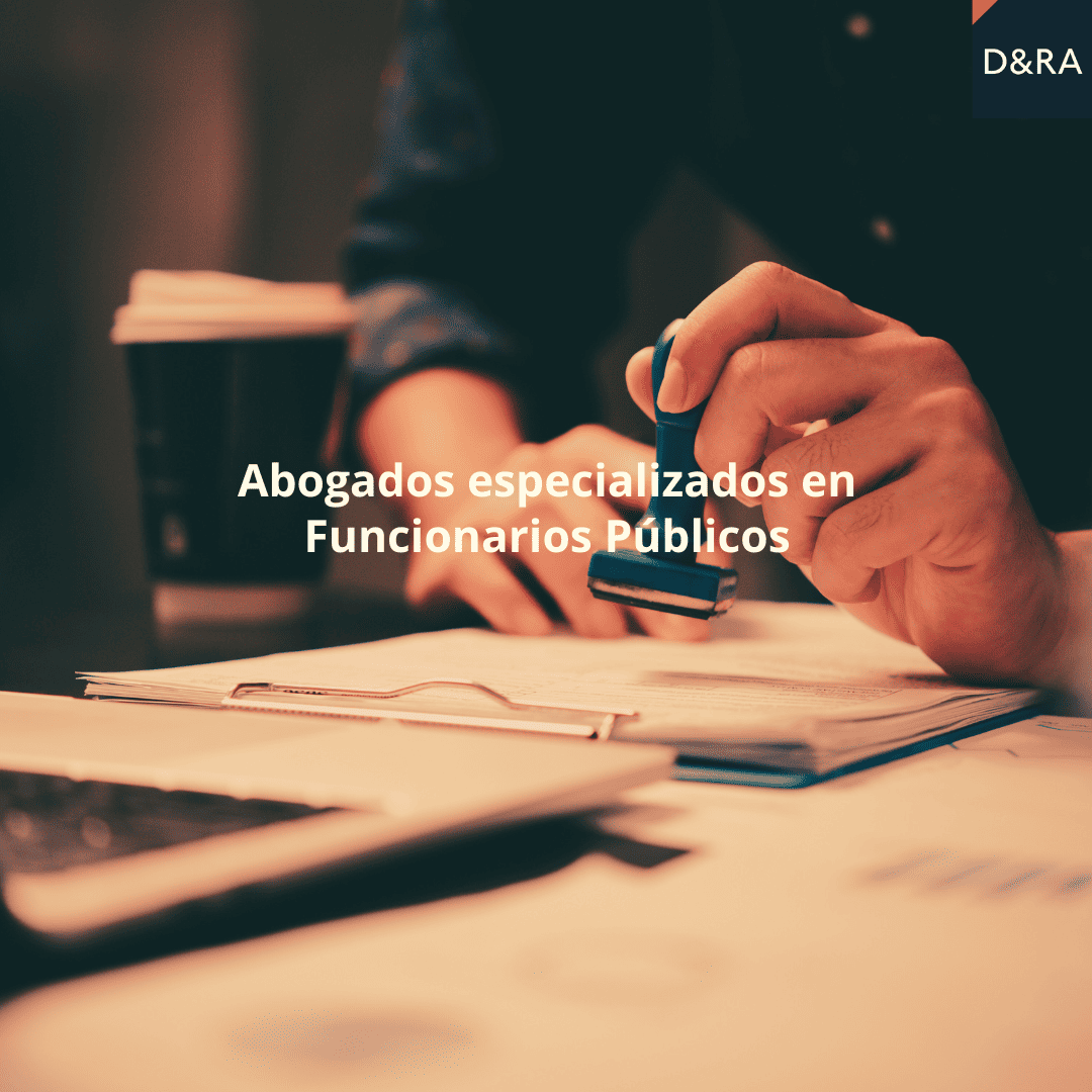 Díez & Romeo defensa legal de funcionarios públicos, destacando la protección de sus derechos laborales y la representación en procedimientos contenciosos y administrativos.Abogados contra administración publica