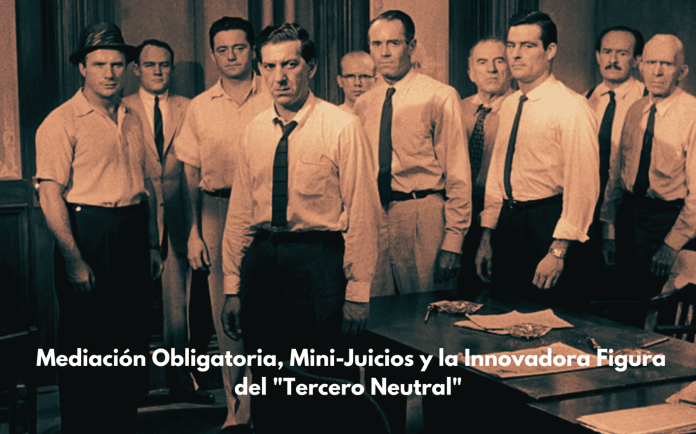 Mini Juicios, Mediación Obligatoria y la Figura del Tercero Imparcial