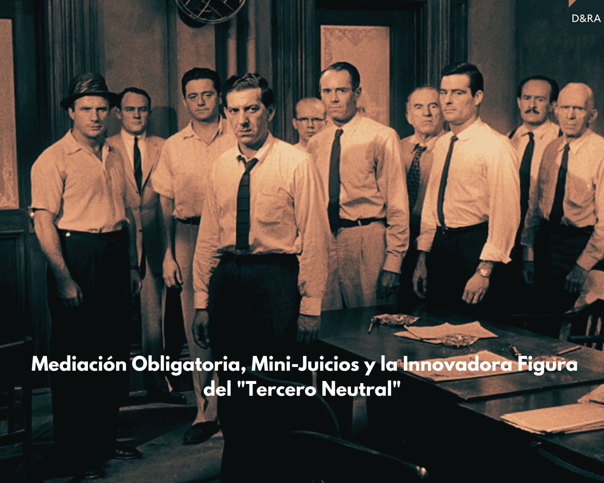 Mini Juicios, Mediación Obligatoria y la Figura del Tercero Imparcial