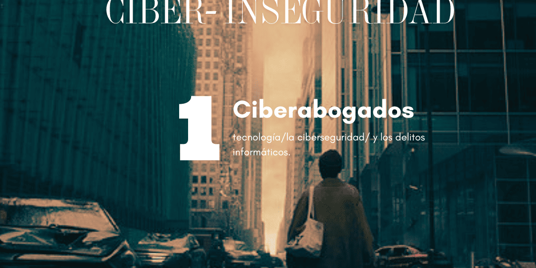 ciberabogados ciberinseguridad Diez & Romeo Ciber-Inseguridad: La Protección Legal Esencial que los Ciberabogados Ofrecen Frente a las Amenazas Digitales