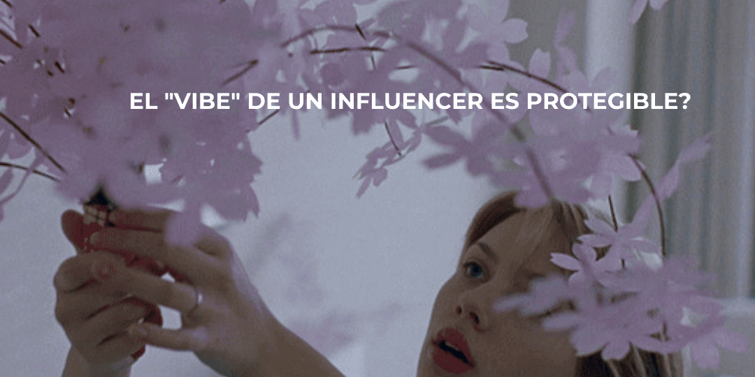 ¿Es la "vibe" de un creador de contenido susceptible de protección legal? Analizando la relación entre estética digital y derechos de propiedad intelectual."