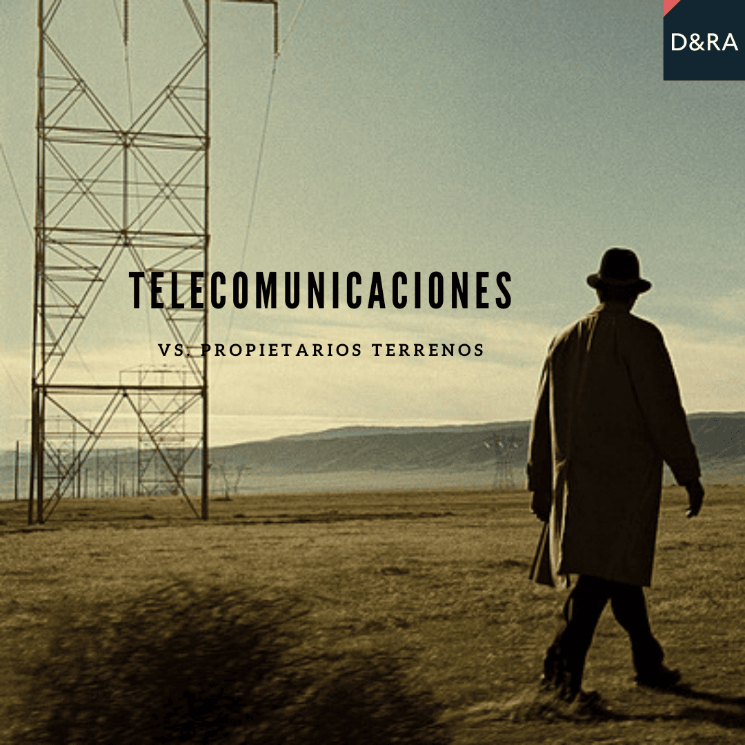 Los Conflictos entre Propietarios de Terrenos y Empresas de Telecomunicaciones: Extralimitaciones en la Cesión de Uso