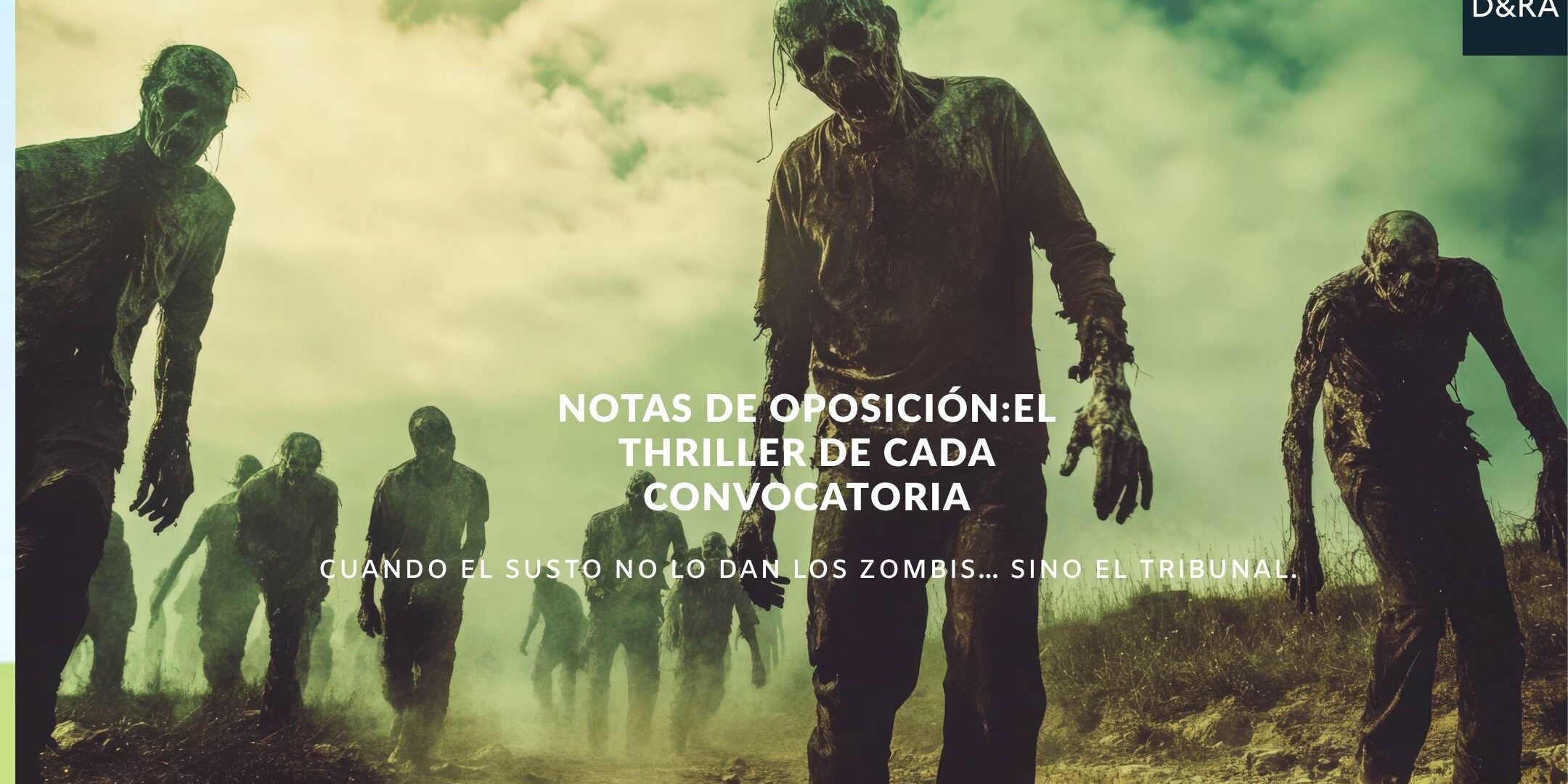 Notas de oposición: el “thriller” de cada convocatoria — impugnación de correcciones y tribunales | Díez & Romeo Abogados