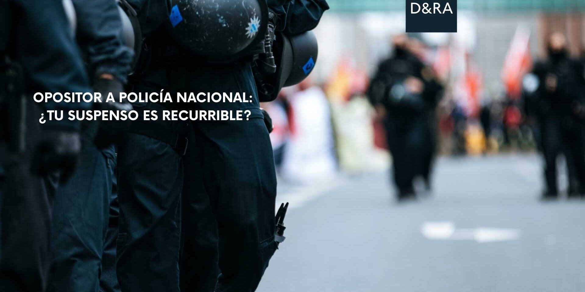 Opositor a Policía Nacional preocupado por su examen y buscando si su suspenso es recurrible
