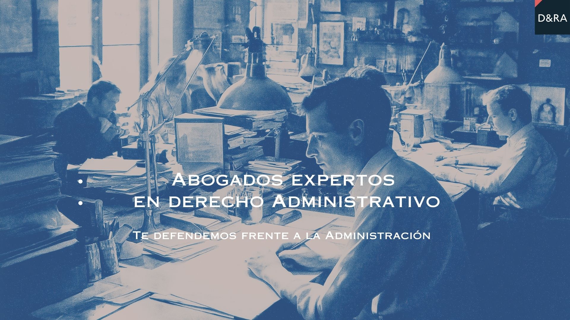Abogados expertos en Derecho Administrativo en Madrid defendiendo asuntos frente a la Administración